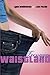 Teenage Waistland by Lynn Biederman