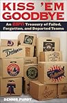 Kiss 'Em Goodbye:...