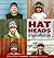 HatHeads: 1 Man + 2 Knitting Needles = 50 Fun Hat Designs