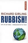 Rubbish!: Dirt On Our Hands and Crisis Ahead