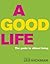 A Good Life: The Guide to E...
