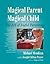 Magical Parent Magical Chil...