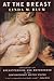 At the Breast: Ideologies o...