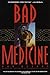 Bad Medicine by Ron Querry