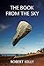 The Book from the Sky by Robert Kelly
