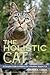 The Holistic Cat: A Complet...