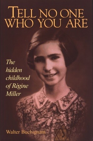 Tell No One Who You Are: The Hidden Childhood of Regine Miller (Paperback)