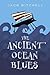 The Ancient Ocean Blues