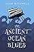 The Ancient Ocean Blues