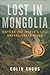 Lost in Mongolia: Rafting t...
