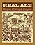Real Ale: Recipes, History,...