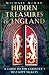 Hidden Treasures of England: A Guide to the Country's Best-kept Secrets