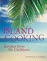 Island Cooking: Recipes from the Caribbean
