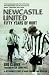 Newcastle United: Fifty Yea...