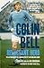 Colin Bell: Reluctant Hero