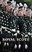 The Royal Scots: A Concise History