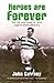 Heroes Are Forever: The Life and Times of Celtic Legend Jimmy McGrory