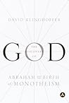 The Discovery of God: Abraham and the Birth of Monotheism The Discovery of God: Abraham and the Birth of Monotheism
