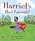 Harriet's Had Enough! by Elissa Haden Guest