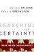 Searching for Certainty: In...