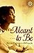 Meant to Be: A Novel