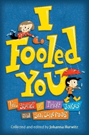 I Fooled You: Ten Stories of Tricks, Jokes and Switcheroos (Paperback)