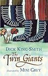 The Twin Giants by Dick King-Smith