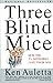 Three Blind Mice: How the T...