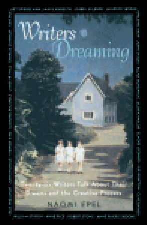 Writers Dreaming: 26 Writers Talk About Their Dreams and the Creative Process (Paperback)