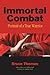 Immortal Combat: Portrait of a True Warrior