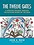 The Twelve Gates by John A. Rush