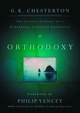 Orthodoxy: The Classic Account Of A Remarkable Christian Experience