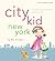 City Kid New York by Alison Lowenstein