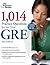 1,014 Practice Questions for the New GRE