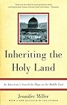 Inheriting the Holy Land: An American's Search for Hope in the Middle East
