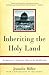 Inheriting the Holy Land: An American's Search for Hope in the Middle East