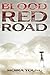 Blood Red Road by Moira Young