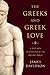 The Greeks & Greek Love by James Davidson The Greeks & Greek Love by James Davidson
