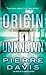 Origin Unknown: A Novel