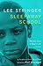 Sleepaway School by Lee Stringer