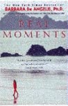 Real Moments: Discover the Secret for True Happiness Real Moments: Discover the Secret for True Happiness