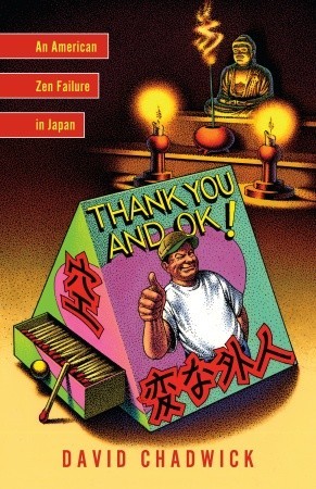 Thank You and OK!: An American Zen Failure in Japan (Paperback)