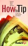 Fodor's FYI: How to Tip, 1st Edition (Travel Guide) Fodor's FYI: How to Tip, 1st Edition (Travel Guide)