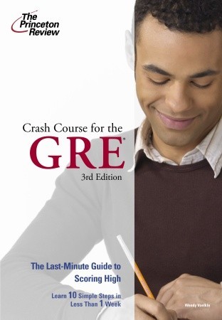 Crash Course for the GRE, 3rd Edition (Graduate School Test Preparation)
