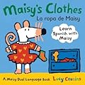 Maisy's Clothes La Ropa de Maisy: A Maisy Dual Language Book