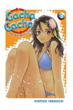 Gacha Gacha: The Next Revolution, Vol. 8 (Paperback)