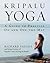 Kripalu Yoga: A Guide to Pr...