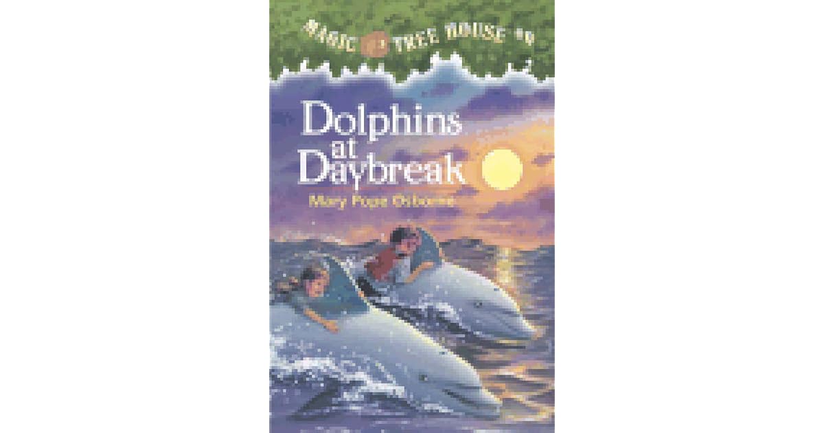 Dolphins at Daybreak (Magic Tree House, 9) by Mary Pope Osborne