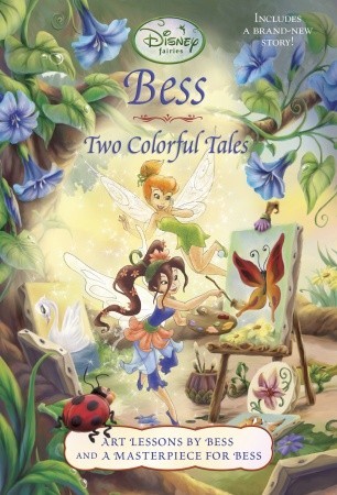 Bess: Two Colorful Tales (Art Lessons by Bess, A Masterpiece for Bess)