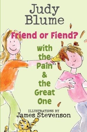 Friend or Fiend? with the Pain and the Great One (The Pain and the Great One, #5)